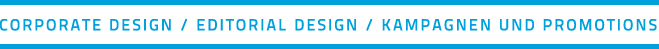Corporate Design / Editorial Design / Kampagnen und Promotions
